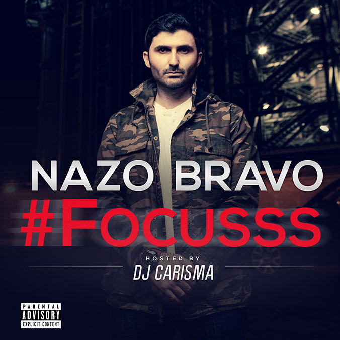 Nazo Bravo - #Focusss - Hosted by DJ Carisma